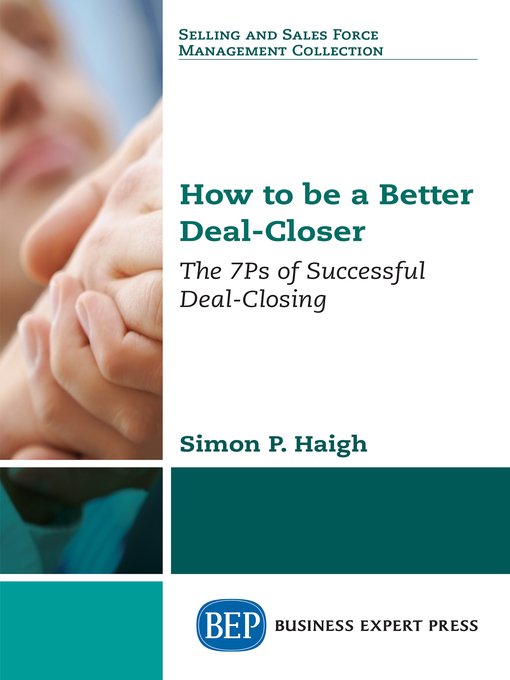 Title details for How to be a Better Deal-Closer by Simon P. Haigh - Available